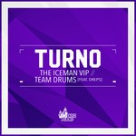 cover: Turno - The Iceman VIP/Team Drums