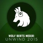 cover: Various - Wolf Beats Media/Unwind 2015