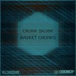 cover: Elysium - Crunk Skunk/Basket Chunks