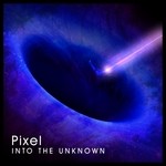 cover: Pixel - Into The Unknown