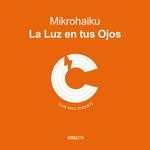 cover: Mikro Haiku - La Luz En Tus Ojos