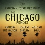 cover: Anthony K. - Distorted Mind/The Chicago Remixes