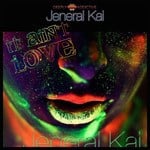 cover: Jeneral Kai - It Ain't Love