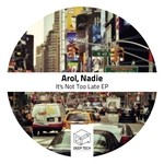 cover: Arol|Nadie - It's Not Too Late EP