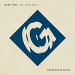 cover: Mark Funk - Ballroom King