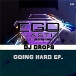 cover: Dj Drops - Going Hard EP