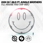 cover: Don Diablo|Jungle Brothers - I'll House You (VIP Mix)