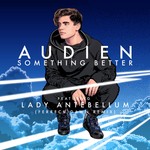 cover: Audien|Lady Antebellum - Something Better (Ferreck Dawn Remix)