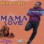 cover: Dermy Dee - Mama Love