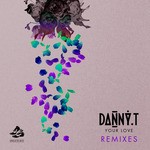 cover: Danny T - Your Love (Remixes)