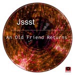 cover: Jssst - An Old Friend Returns