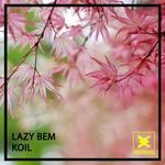 cover: Lazy Bem - Koil