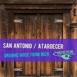 cover: Organic Noise From Ibiza - San Antonio