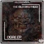 cover: The Sickbrotherz - Ogre EP