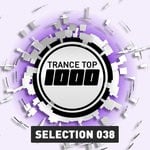 cover: Various - Trance Top 1000 Selection Vol 38