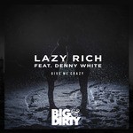 cover: Denny White|Lazy Rich - Give Me Crazy