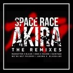 cover: Space Race - Akira (The Remixes) (Explicit)