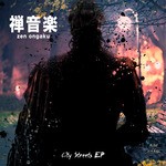 cover: Zen Ongaku - City Streets EP