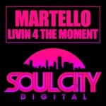 cover: Martello - Livin 4 The Moment