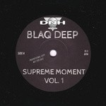 cover: Blaq Deep - Supreme Moment Vol 1