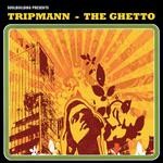 cover: Tripmann - The Ghetto