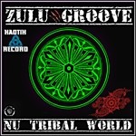 cover: Zulu Groove - Nu Tribal World