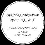 cover: Matt Tolfrey - OFUNSOUNDMIND018