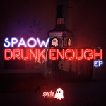 cover: Spaow - Drunk Enough