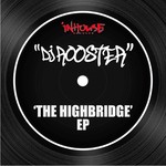 cover: Dj Rooster - The Highbridge EP