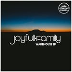 cover: Joyfull Family - Warehouse EP