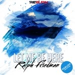 cover: Ralph Friedman - Let Me Be Here