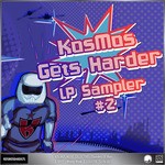 cover: Kos Mos Music Collective|Krot|Liquitek - Kosmos Gets Harder LP Sampler #2