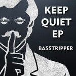 cover: Basstripper - Keep Quiet EP