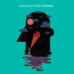 cover: Manzana Kicks - In Knots