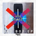 cover: Nick Thayer - Bad Boy EP