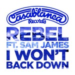 cover: Rebel|Sam James - I Won't Back Down