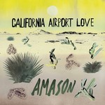 cover: Amason - California Airport Love