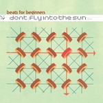 cover: Beats For Beginners - Don't Fly Into The Sun