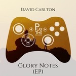 cover: David Carlton - Glory Notes EP