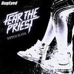 cover: Fear The Priest - Ripped Jeans