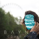 cover: Baynk - Could You