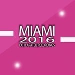 cover: Various - Exhilarated Recordings Miami 2016