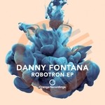 cover: Danny Fontana - Robotron EP