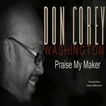 cover: Don Cory Washingtion - Praise My Maker