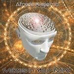 cover: Alfredo Guglielmo - Mazes In Your Mind