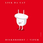 cover: Lick Da Cat - Discorobot EP