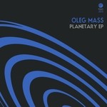 cover: Oleg Mass - Planetary EP