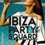 cover: Various - Ibiza Party Squad Vol 5 (25 Massive House Pills)