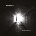 cover: Milton Bradley - Tragedy Of Truth