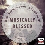 cover: Audionicsouls|Dzo|Echo Deep - Musically Blessed